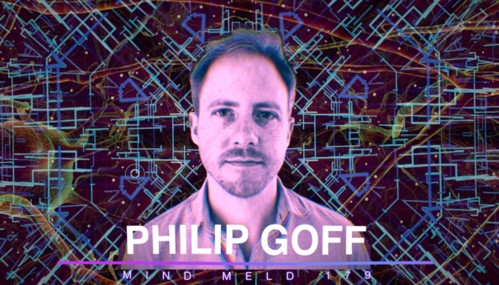 Mind Meld 179 | The Geometry of Consciousness with Philosopher Philip Goff