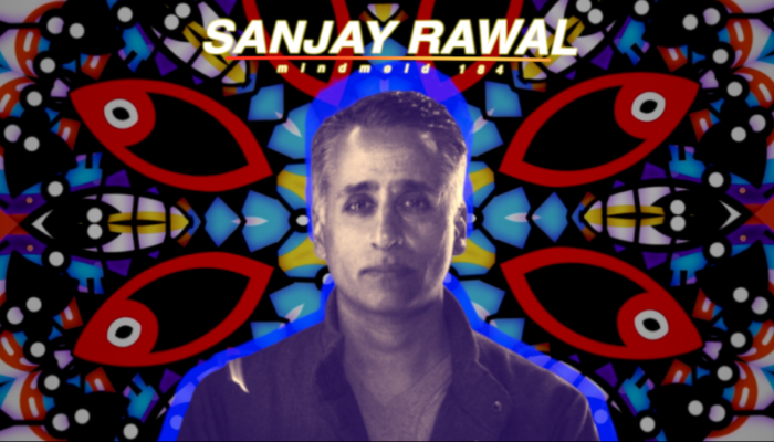 Mind Meld 184 | The Joy Beyond Your Limits with Sanjay Rawal